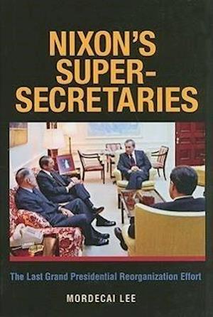 Nixon's Super-Secretaries