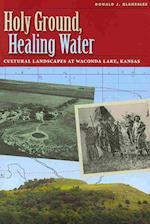 Blakeslee, D:  Holy Ground, Healing Water