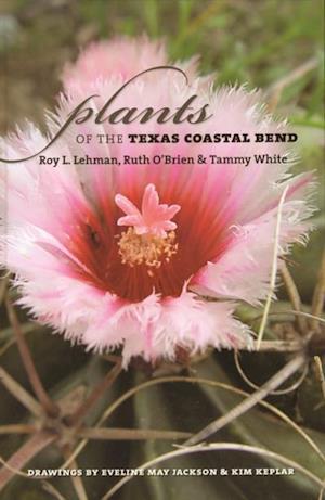 Plants of the Texas Coastal Bend