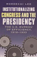 Institutionalizing Congress and the Presidency