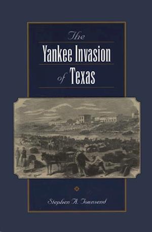 Yankee Invasion of Texas