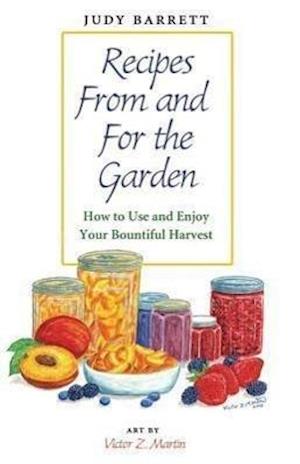 Barrett, J:  Recipes From and For the Garden