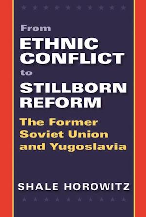 From Ethnic Conflict to Stillborn Reform