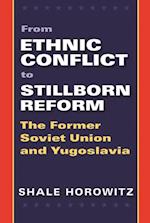 From Ethnic Conflict to Stillborn Reform