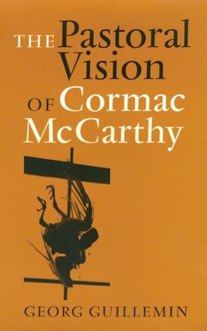 Pastoral Vision of Cormac McCarthy