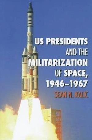 Kalic, S:  US Presidents and the Militarization of Space, 19