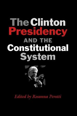 Clinton Presidency and the Constitutional System