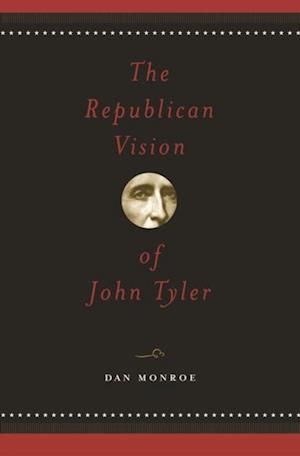 Republican Vision of John Tyler