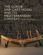 Gurob Ship-Cart Model and Its Mediterranean Context