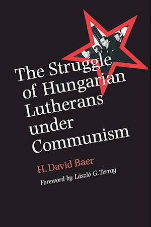 The Struggle of Hungarian Lutherans Under Communism