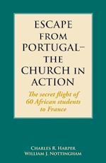 Escape from Portugal-the Church in Action: The secret flight of 60 African students to France 