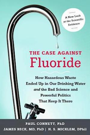 The Case against Fluoride