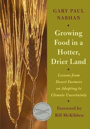 Growing Food in a Hotter, Drier Land