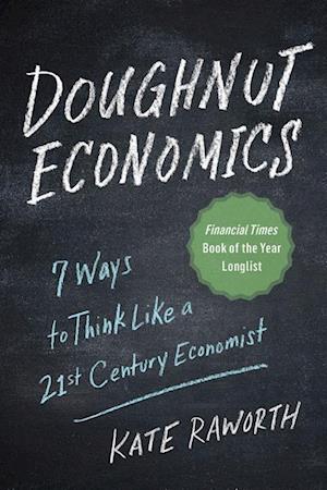 Få Doughnut Economics af Kate Raworth som Paperback på engelsk 9781603587969