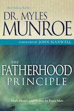 Fatherhood Principle: God's Design and Destiny for Every Man 