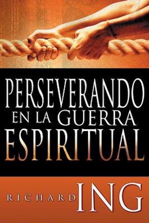 Perseverando En La Guerra Espiritual