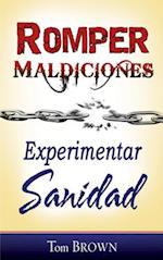 Romper Maldiciones, Experimentar Sanidad