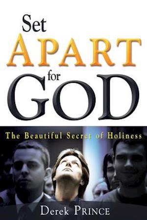 Set Apart for God: The Beautiful Secret of Holiness