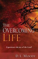 Overcoming Life: Experience the Joy of the Lord 