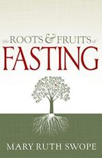 The Roots and Fruits of Fasting