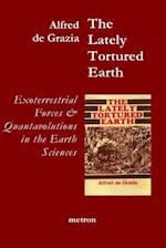 The Lately Tortured Earth