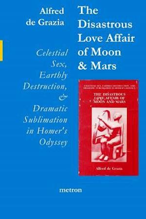 The Disastrous Love Affair of Moon and Mars