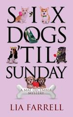 Six Dogs 'til Sunday