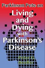 Parkinson Pete on LIving & Dying with Parkinson's 