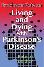 Parkinson Pete on Living and Dying with Parkinson's