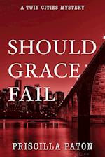 Should Grace Fail 
