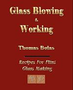 Glassblowing and Working - Illustrated