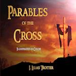 Parables of the Cross - Illustrated in Color