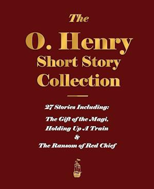 The O. Henry Short Story Collection - Volume I