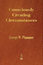 Consciously Creating Circumstances