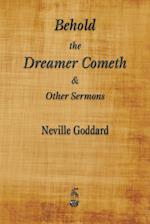 Behold the Dreamer Cometh and Other Sermons