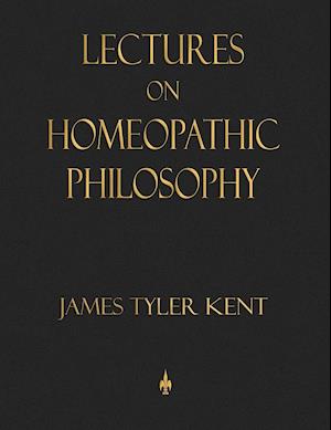 Lectures on Homeopathic Philosophy