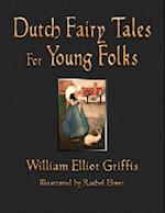 Dutch Fairy Tales for Young Folks