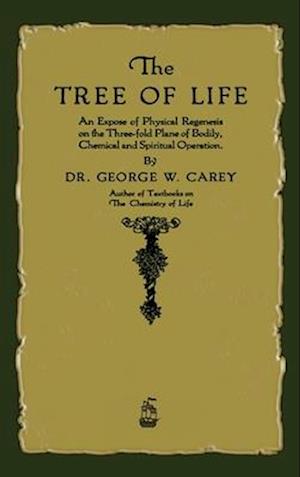 The Tree of Life: An Expose of Physical Regenesis