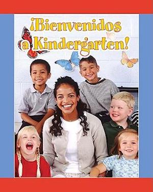 Bienvenidos A Kindergarten! = Welcome to Kindergarten!