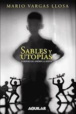 Sables Y Utopias. Visiones de America Latina / Essays by Vargas Llosa. His Vision about Latin America
