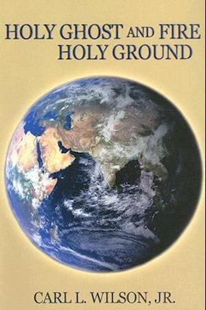 Holy Ghost and Fire - Holy Ground