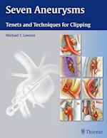 Seven Aneurysms : Tenets and Techniques for Clipping