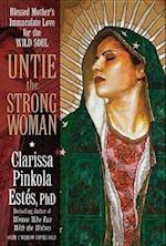 Untie the Strong Woman