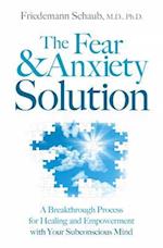 The Fear & Anxiety Solution