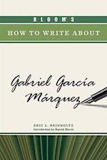 Bloom's How to Write about Gabriel Garcia Marquez