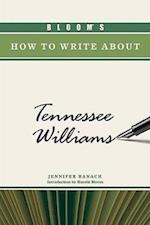 Bloom's How to Write about Tennessee Williams