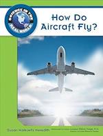 How Do Aircraft Fly?