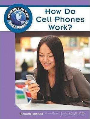 How Do Cell Phones Work?