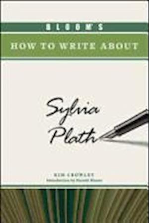 Bloom's How to Write about Sylvia Plath