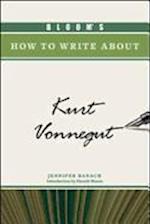 Bloom's How to Write about Kurt Vonnegut